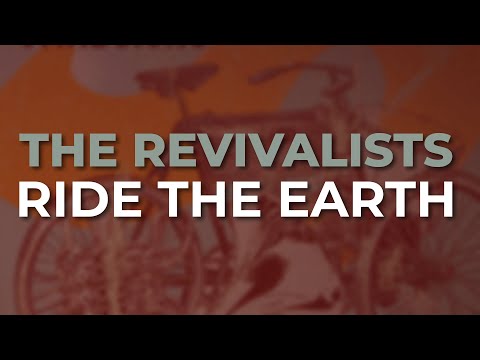 Ride The Earth - The Revivalists