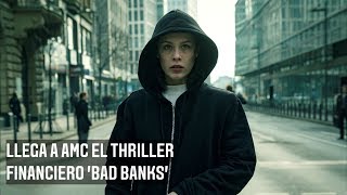 Tráiler de Bad Banks, el thriller financiero de AMC