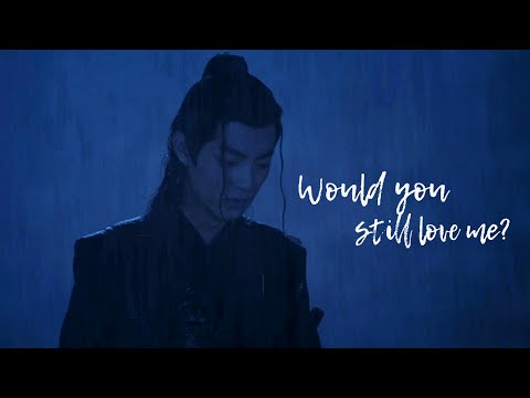 [ENG] The Untamed MV || Would you still love me?
