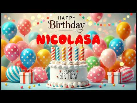 Happy Birthday NICOLASA   Happy Birthday Song   Birthday Wishes   Birthday Party