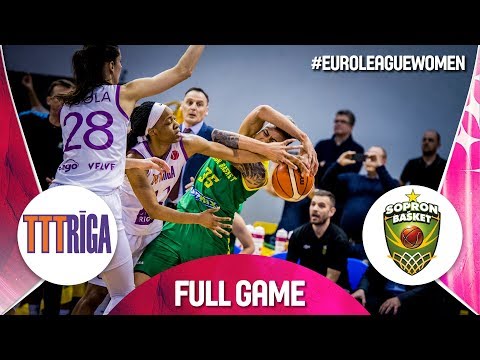 TTT Riga v Sopron Basket - Full Game - EuroLeague Women 2018-19