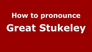 How to pronounce Great Stukeley