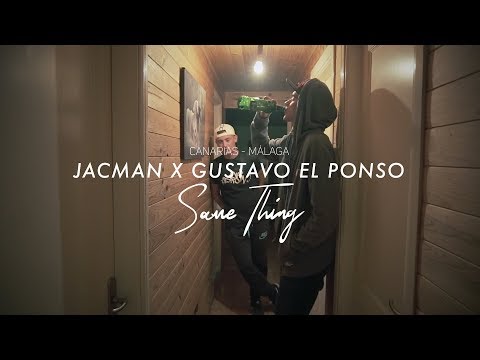 JACMAN x GUSTAVO EL PONSO - SAME THING (Videoclip)