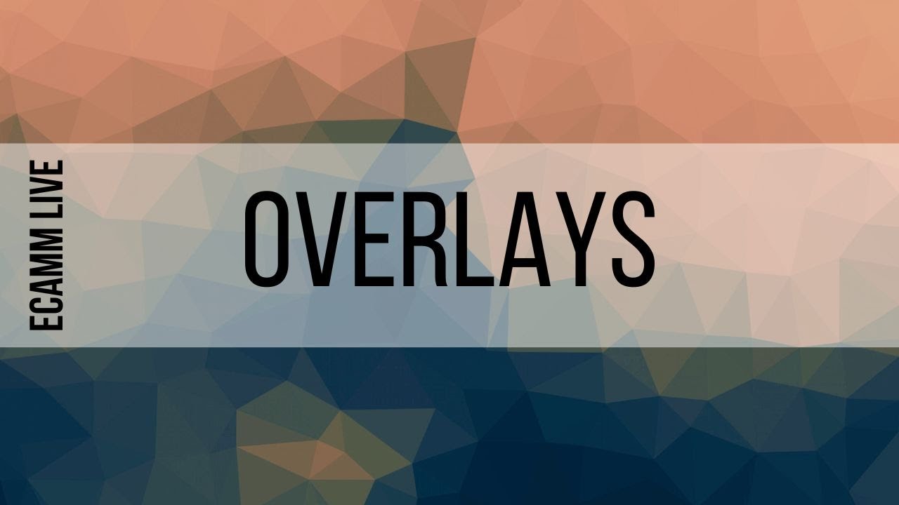 5. How To Use Overlays