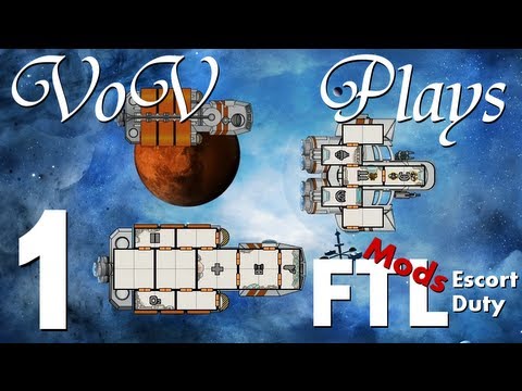 VoV Plays FTL Mods: Escort Duty - Part 1: Guardian Angel