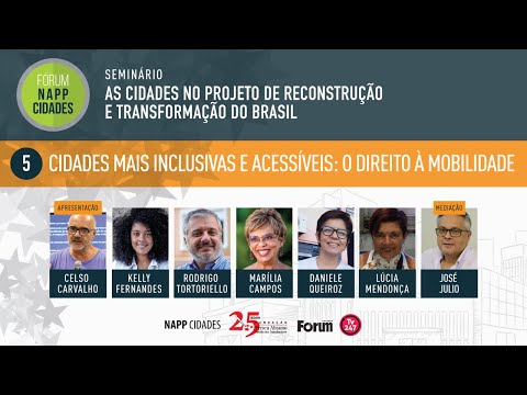 #aovivo | Cidades Mais inclusivas e acessíveis: O direito à mobilidade | Mesa 5