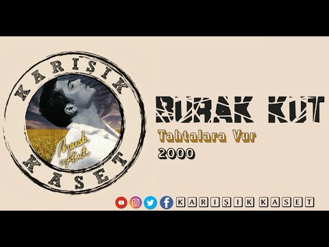 Burak Kut - Tahtalara Vur (Full Albüm)