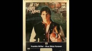 Frankie Miller - Blue Skies Forever (All The Right Moves 1983 OST)
