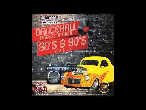 DJ DOTCOM PRESENTS DANCEHALL BIGGEST ANTHEMS MIXTAPE VOL.1 (80's & 90's)💽