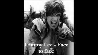 Tommy Lee- Face to face .wmv