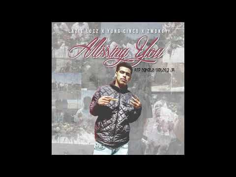 Lazie Locz x Yung Cinco x Zmokey - "Missing You"