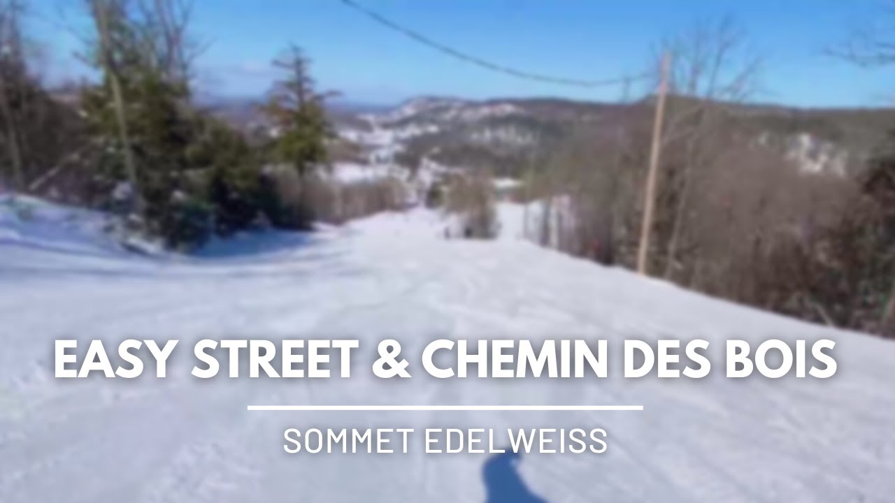 Chemin des Bois and Easy Street (Variation) - Sommet Edelweiss