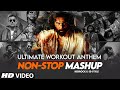 ULTIMATE WORKOUT ANTHEM NON STOP MASHUP BOLLYWOOD MOTIVATIONAL SONGS KEDROCK X SD STYLE