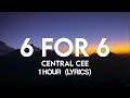 Central Cee 6 For 6 Lyrics 1 Hour