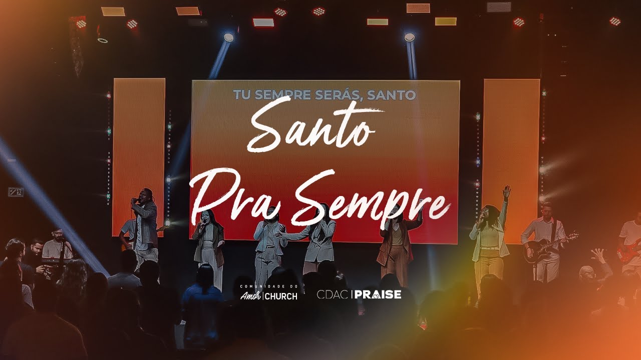 SANTO PRA SEMPRE | CDAC PRAISE - COVER
