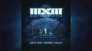 Master X Master (MXM) Full Soundtrack OST