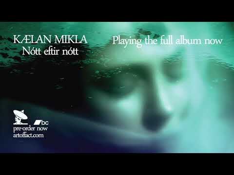 KÆLAN MIKLA - Nótt eftir nótt FULL ALBUM (2018)