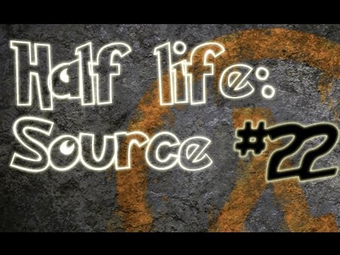 Half-Life: Source Ep.22 w/Utorak - Black screen series