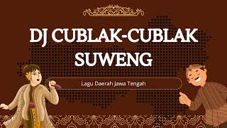Download lagu DJ Cublak-Cublak Suweng - Remix Lagu Daerah Jawa Tengah - Full Bas mp3 Download lagu DJ Cublak-Cublak Suweng - Remix Lagu Daerah Jawa Tengah - Full Bas mp3