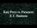 Katy Perry vs. Paramore - E.T. Business 