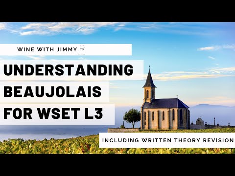 Understanding Beaujolais for WSET Level 3 with working written question