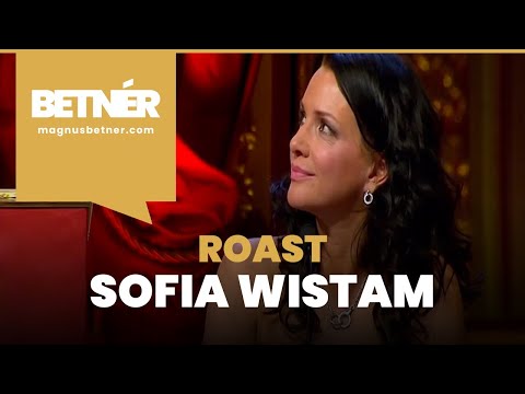 Betnér Roastar Sofia Wistam