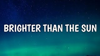 Colbie Caillat - Brighter Than The Sun (Lyrics) (From True Spirit)