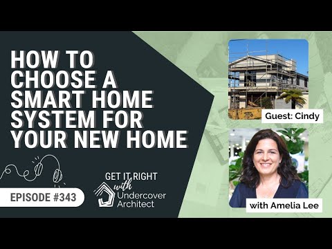 How to CHOOSE A SMART HOME SYSTEM for Your New Home [Podcast Episode 343]