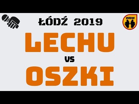 Lechu 🆚 Oszki 🎤 WBW 2019 Łódź (1/8) Freestyle Battle