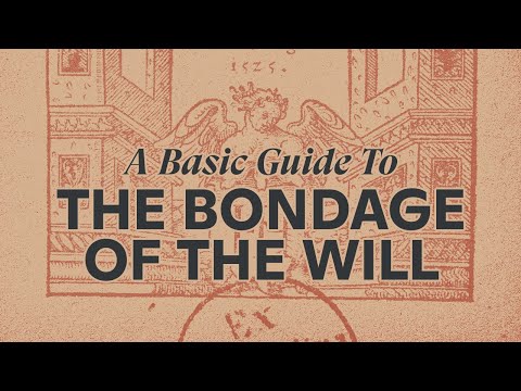 Understanding The Bondage of the Will: A Simple Guide