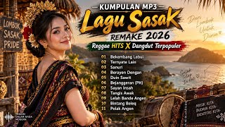 Download lagu KUMPULAN MP3 LAGU SASAK TERBARU REMAKE 2026 - COVER Reggae X Dangdut mp3