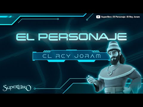 Superlibro │El Personaje │ El Rey Joram
