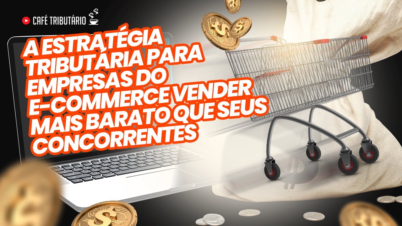 A estratégia tributária para empresas do e-commerce vender mais barato que seus concorrentes