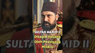 Download lagu Ketika Sultan Abdul Hamid Ditagih Hutang Oleh Pedagang Bangkrut #shorts mp3 Download lagu Ketika Sultan Abdul Hamid Ditagih Hutang Oleh Pedagang Bangkrut #shorts mp3