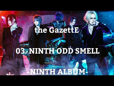 download lagu mp3 mp4 The Gazette Ninth, download lagu The Gazette Ninth gratis, unduh video klip The Gazette Ninth