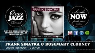 Frank Sinatra & Rosemary Clooney - Cherry Pies Ought to Be You (1950)