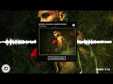 Seizmic, Maxxus, Robbie Rosen - Champion (Official Audio)