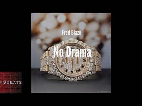 Fred Blaze - No Drama [Prod. By Paupa] [New 2017]