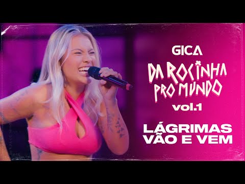 Gica - Lágrimas Vão E Vem "DVD - DA ROCINHA PRO MUNDO" (Clipe Oficial)