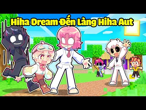 Hiha Dream Đến Làng Hiha Aut Trong Minecraft 🤩😍