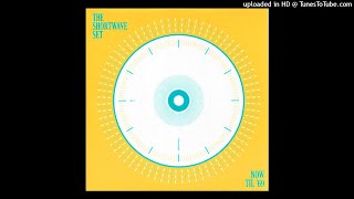 The Shortwave Set - Now Til '69 (Mirwais Remix)