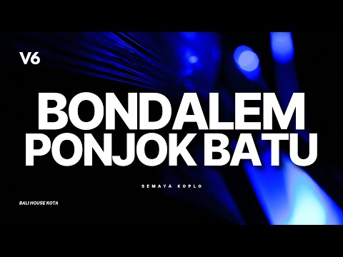 Bondalem Ponjok Batu - Funkot Edition ( Bali House Kota )