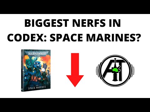 Biggest Nerfs in Codex Space Marines?