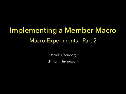 Implementing a Member Macro   Macro Experiments Part 2 thumbnail