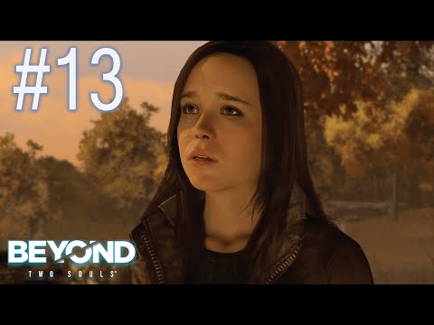 Beyond: Two Souls (PC) #13 - Jodie's Mother | No Commentary