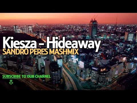 Kiesza - Hideaway (Sandro Peres Mashmix)