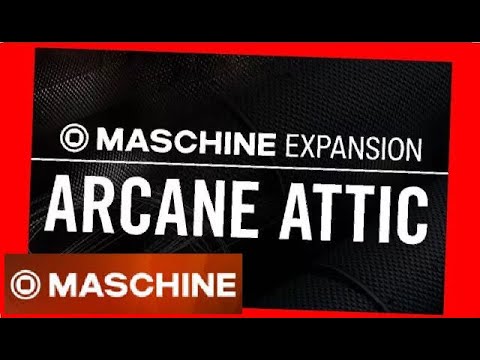 ARCANE ATTIC Demo Kit All Patterns - Expansion Maschine Native Instruments