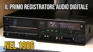 Il primo registratore audio digitale era un videoregistratore? Pioneer VE-D70 Video8