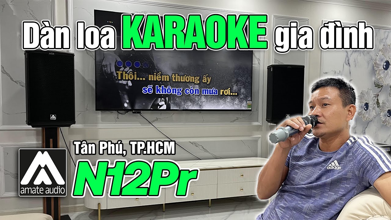 Dàn Loa Karaoke Gia Đình AMATE NITID N12Pr - Tại TP.HCM
