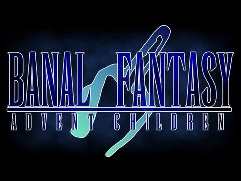Banal Fantasy Advent Children